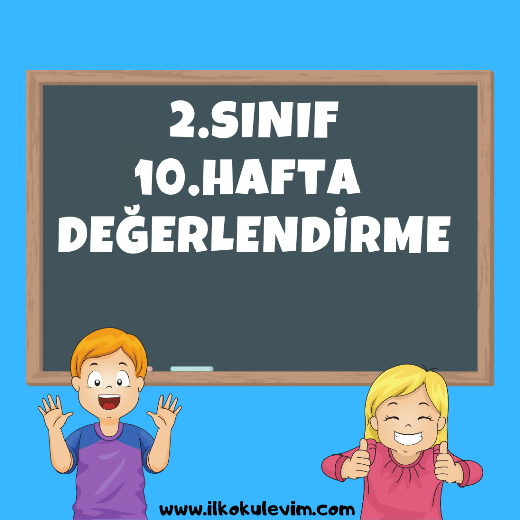 2.Sınıf 10. Hafta Değerlendirme Testi