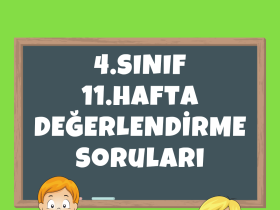 4.Sınıf 11. Hafta Değerlendirme Soruları