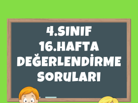 4. Sınıf 16. Hafta Değerlendirme Sınavı