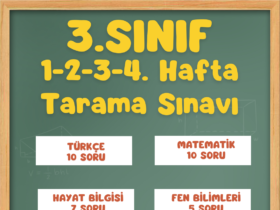 3. Sınıf 1-2-3-4. Hafta Tarama Sınavı