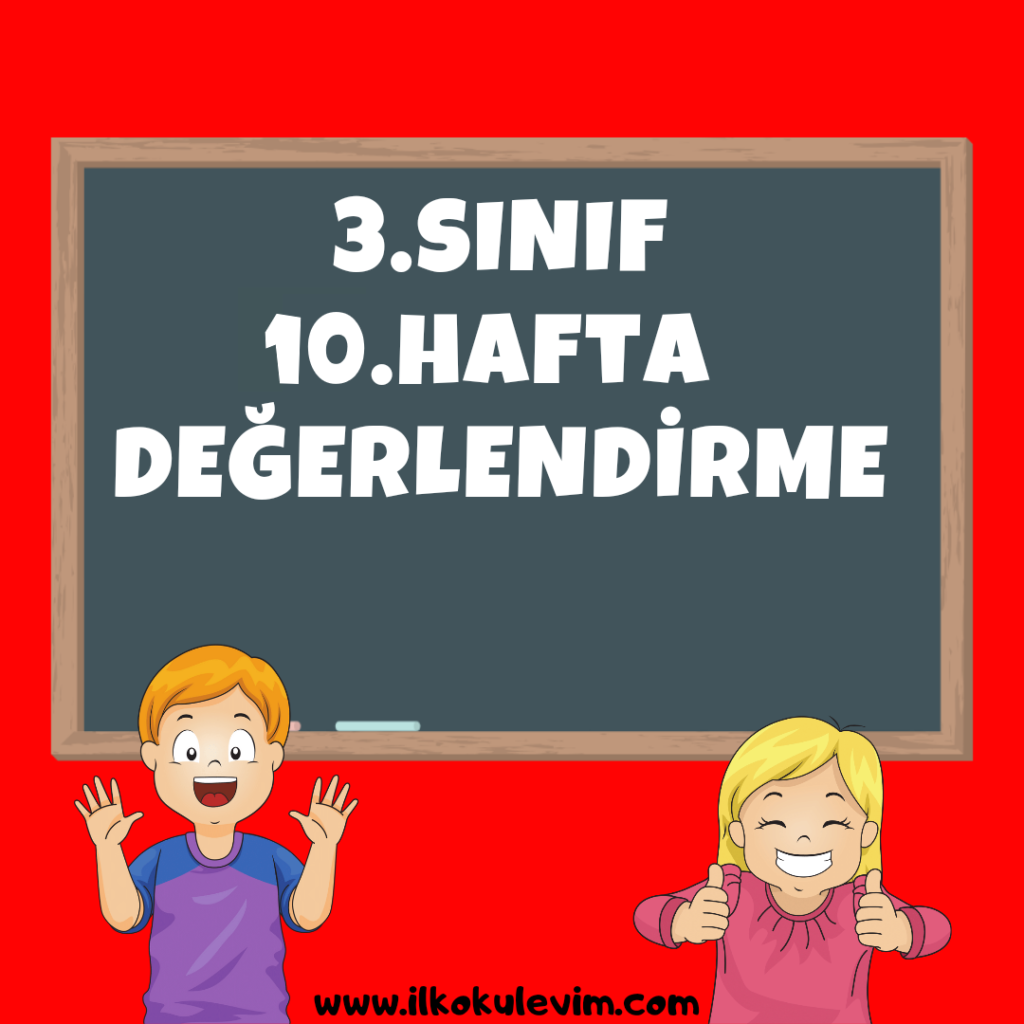 3.Sınıf 10. Hafta Değerlendirme Testi