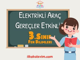 3. Sınıf Fen Bilimleri Elektrikli Araç ve Gereçler Etkinliği 1