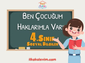 4. Sınıf Sosyal Bilgiler Ben Çocuğum Haklarımla Varım