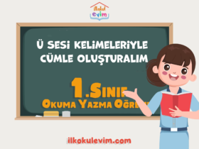 Ü Sesi Kelimeleriyle Cümle Oluşturalım